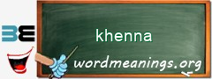 WordMeaning blackboard for khenna